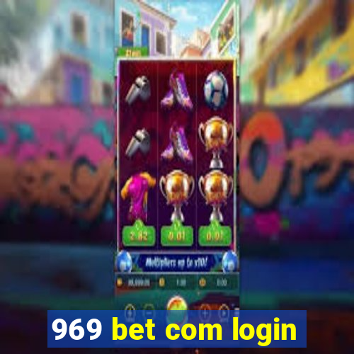 969 bet com login